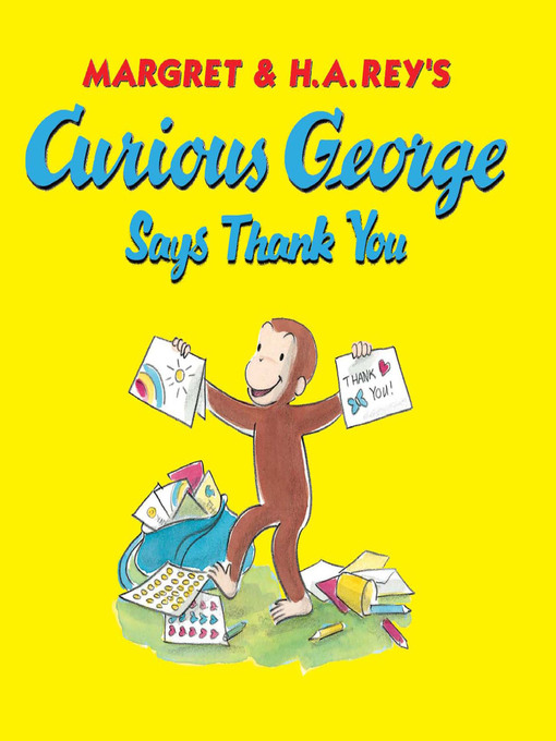 Title details for Curious George Says Thank You by Margret Rey - Available